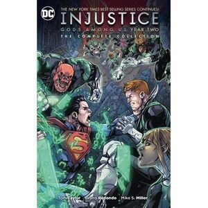 Injustice: Gods Among Us: Year Two the Complete Collection -- Tom Taylor